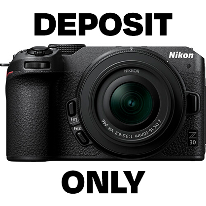 Deposit for Nikon Z30 16-50mm Kit